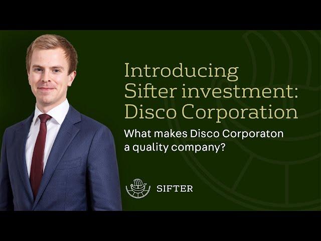 Introducing Sifter investment: Disco Corporation – Japanese leader in a niche