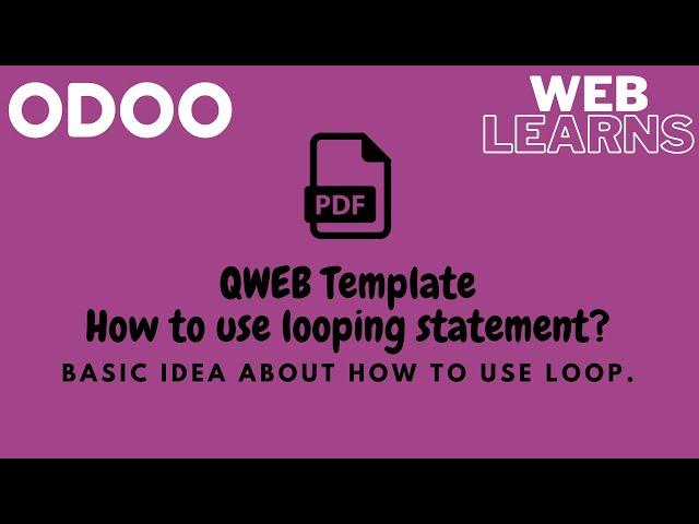 How to use looping statement in qweb template | Odoo qweb pdf report | Qweb template