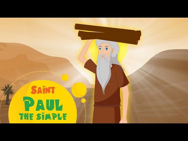 Saint Paul the Simple | Stories of Saints | Episode 241