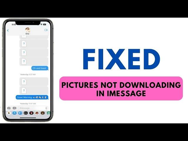 How to Fix Pictures not Downloading in iMessage on iPhone