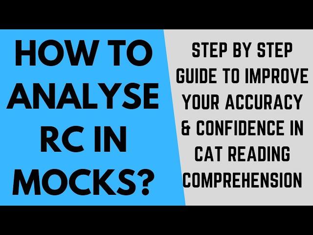 How to analyze RCs in CAT mocks? Step by step guide to improve accuracy in CAT Reading Comprehension