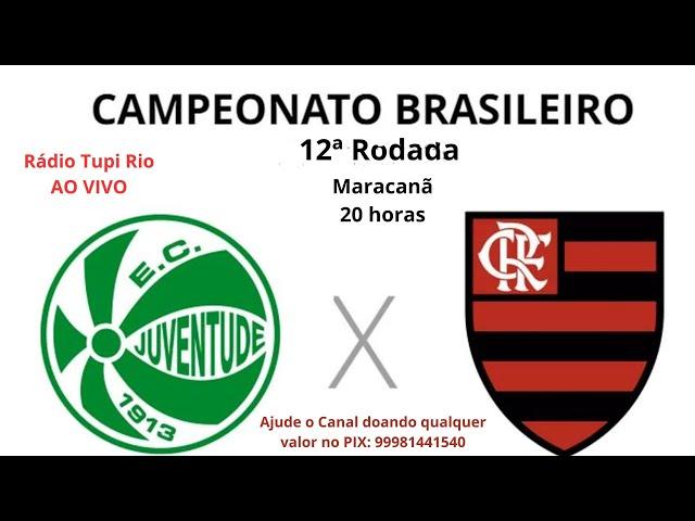 JUVENTUDE X FLAMENGO - 12ª RODADA CAMPEONATO BRASILEIRO SÉRIE A