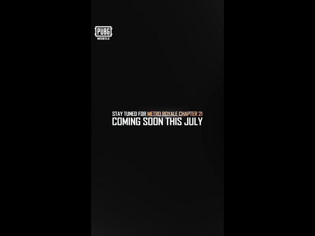 PUBG MOBILE | Metro Royale Chapter 21 Coming This July