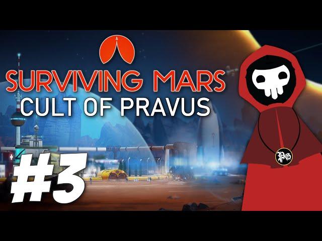 Be Fruitful and Multiply! Please? - Surviving Mars: Cult of Pravus (Part 3)