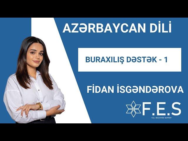 BURAXILIŞ DƏSTƏK - 1 | FİDAN İSGƏNDƏROVA | FES ACADEMY