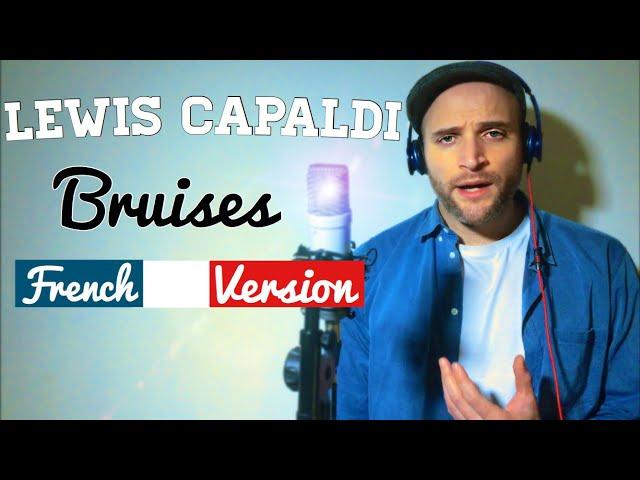 Lewis Capaldi - Bruises cover (FRENCH / Lyrics / Traduction)