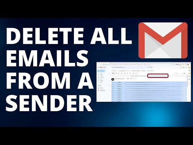 How to Delete All Emails from a Sender in Gmail