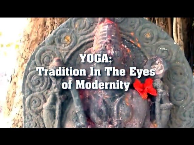 Yoga Tradition in the Eyes of Modernity. Documental ruso.