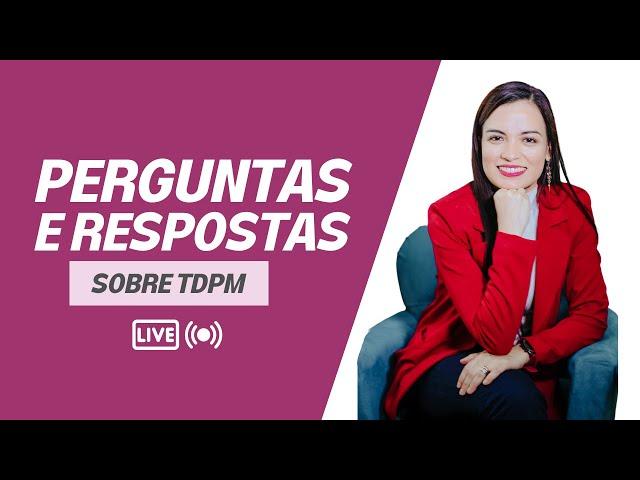 Tudo sobre TDPM: Um Relato de Superação