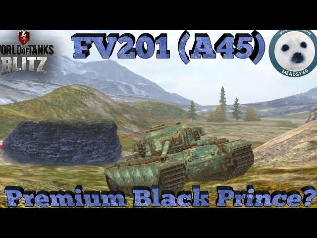 Wotb: New FV201 (A45) | Premium Black Prince?