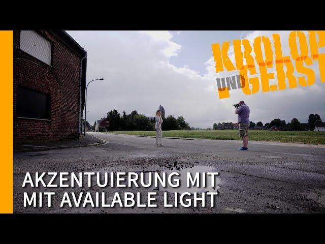 AKZENTUIERUNG BEIM FOTOGRAFIEREN MIT AVAILABLE LIGHT  Krolop&Gerst