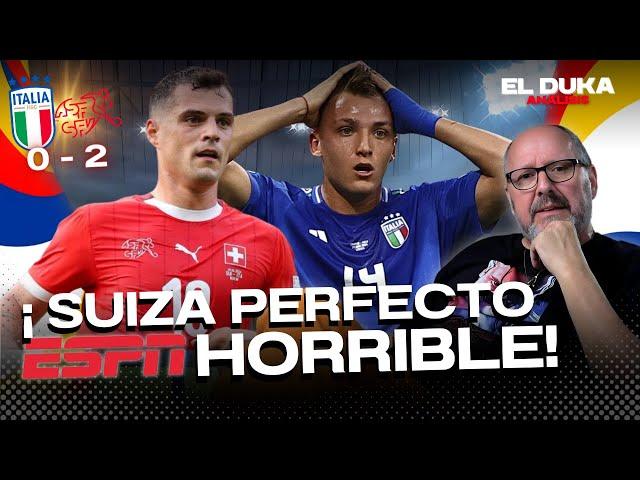 SUIZA PERFECTO, ESPN HORRIBLE! - Italia vs. Suiza (0-2) - ELDUKA