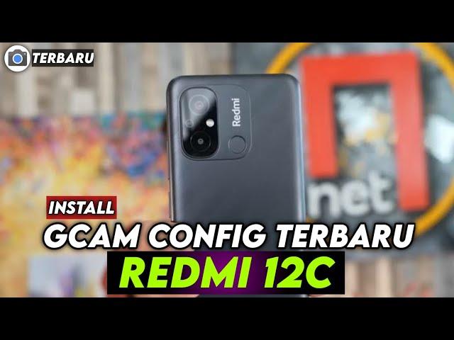 TERBARU  TUTORIAL CARA INSTALL GCAM REDMI 12C + CONFIG TERBARU - GOOGLE CAMERA REDMI 12C