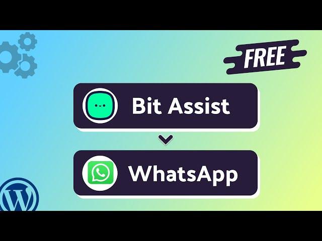 Integrating Bit Assist with WhatsApp | Step-by-Step Tutorial | Bit Integrations