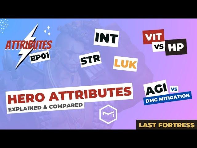 Last Fortress: Underground - Attributes [EP01] Hero Attributes STR INT AGI VIT LUK Explained