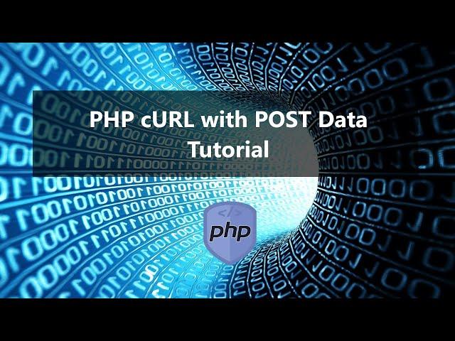 Using PHP cURL with POST Data Tutorial