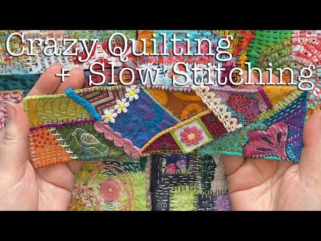 How to Slow Stitch Crazy Quilt Style a Beginner Friendly Tutorial