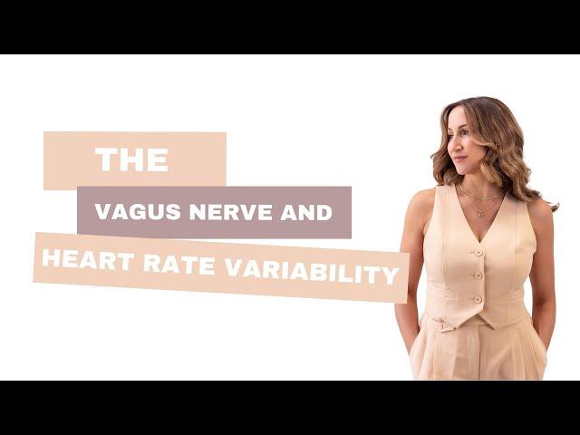 The Vagus Nerve and Heart Rate Variability (HRV)