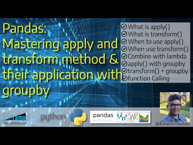 How you can master pandas Apply and Transform methods with or without groupby?