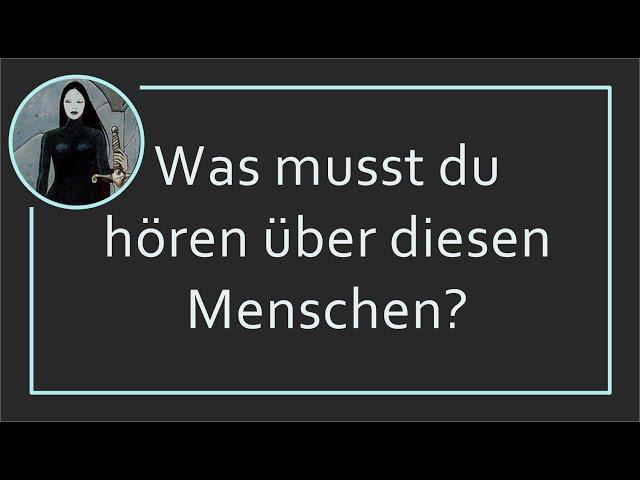 Was musst du hören über diesen Menschen?