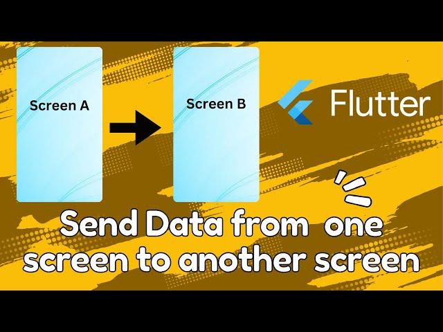 Master Passing Data Between Screens in Flutter!  | Step-by-Step Guide