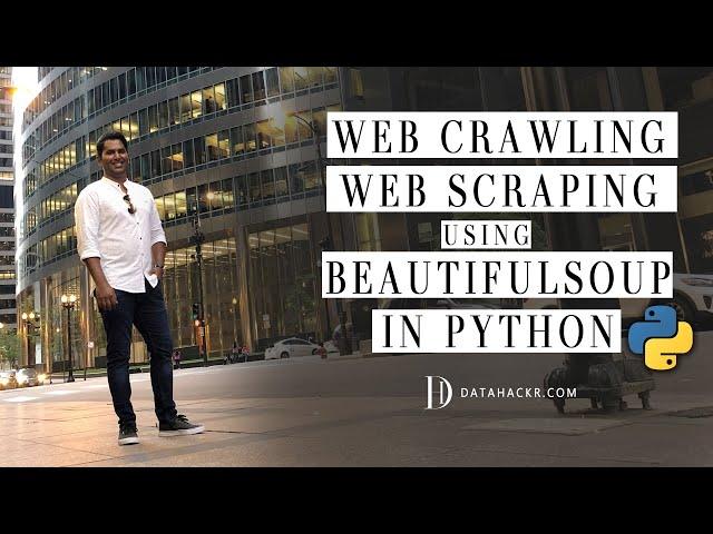 Web Crawling and Web Scraping using BeautifulSoup in Python | DataHackr