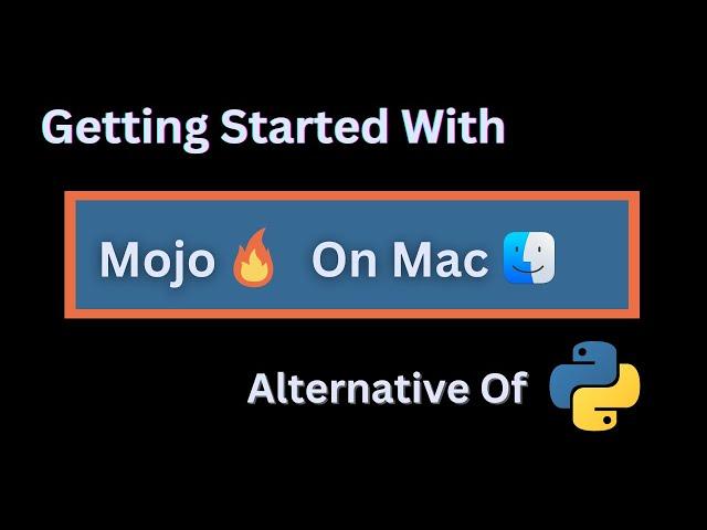 Getting Started With Mojo Programming Language on Mac