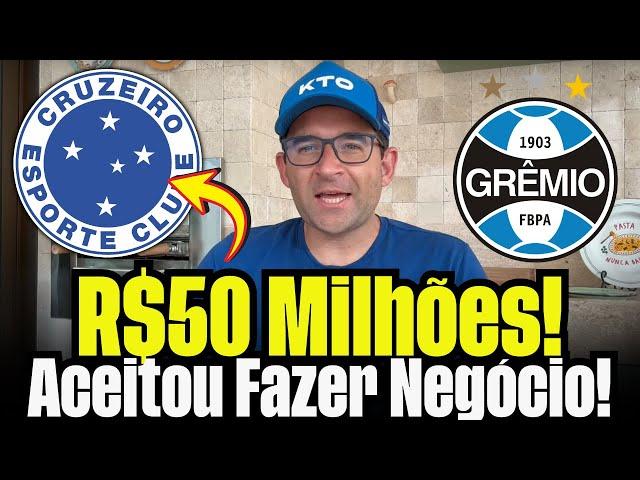 FOI CONFIRMADO! GRÊMIO ACEITA FECHAR NEGÓCIO DE R$50 MILHÕES POR CAMISA 10! | NOTICIAS DO CRUZEIRO