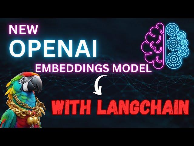 How To USE New OpenAI Embeddings Model with LangChain 