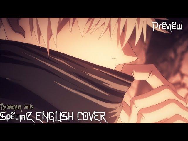 Jujutsu Kaisen OP4 Season 2 - SpecialZ ENGLISH COVER by NateWantsToBattle [Russian sub]