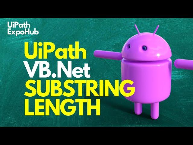 UiPath VB.Net Substring Length