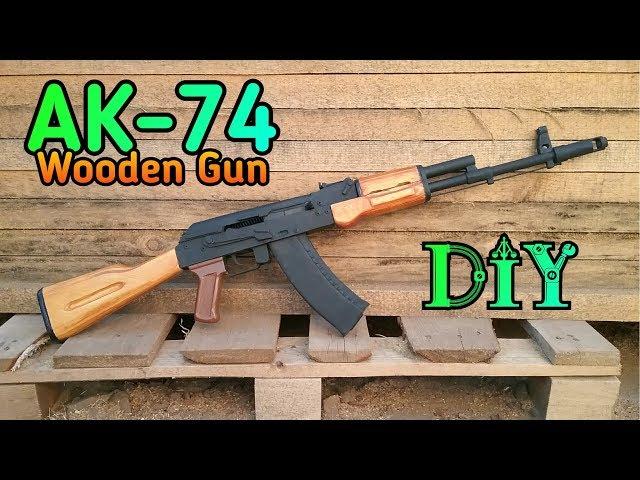 AK - 74 How to make a Wooden Gun