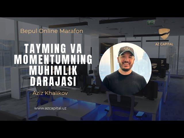 TAYMING VA MOMENTUMNING MUHIMLIK DARAJASI - Aziz Khalikov