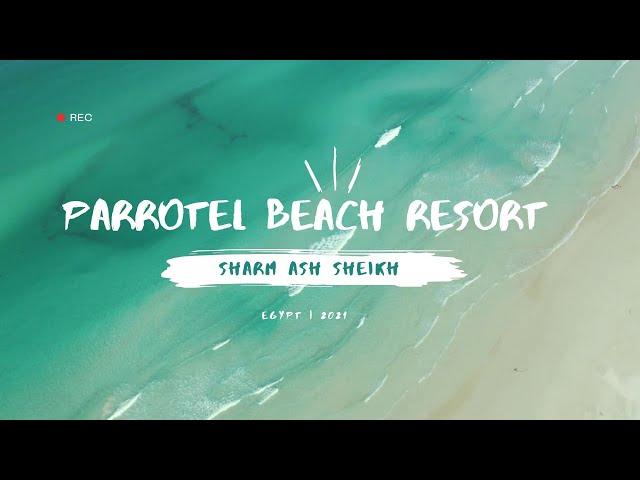 Parrotel Beach Resort - 2 - Sharm Ash Sheikh - Egypt - 2021 - HD 1080p