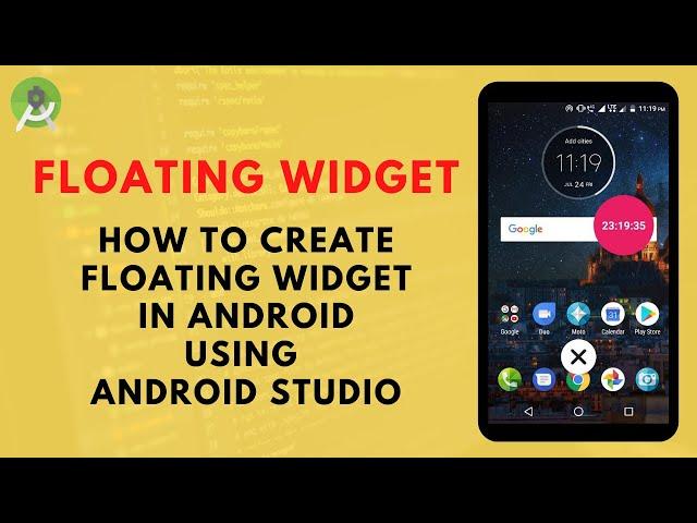 How To Create Floating Widget In Android Using Android Studio | Android Application Development