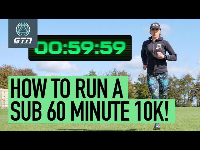 How To Run A Sub 60 Minute 10k | Running Training & Tips