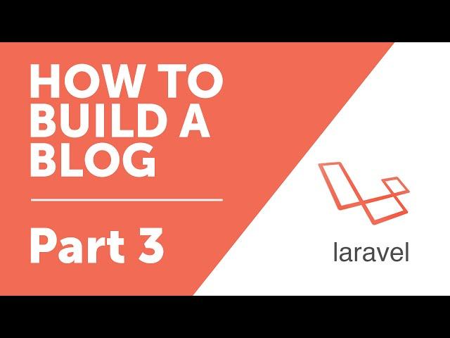 Part 3 - Getting Started [How to Build a Blog with Laravel 5 Series]