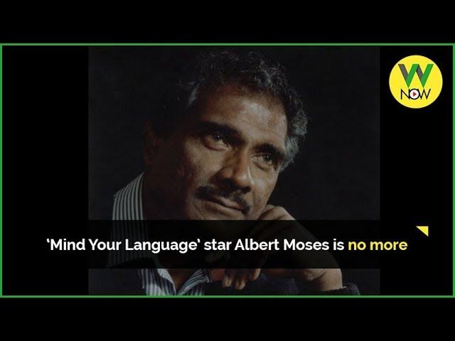 ‘Mind Your Language’ star Albert Moses is no more