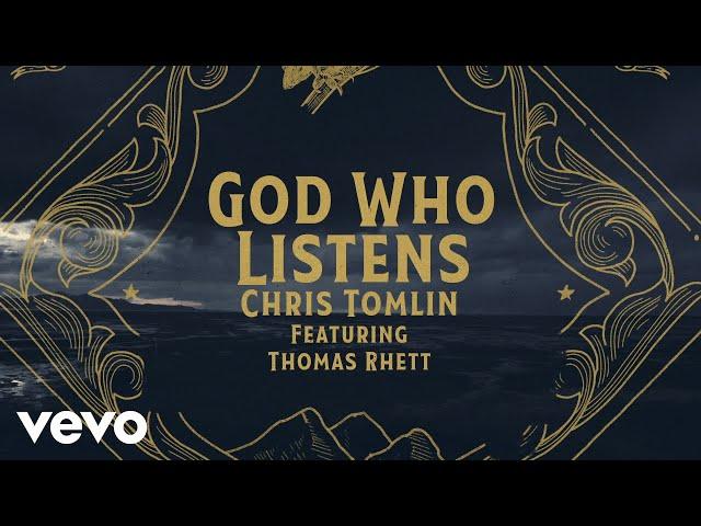 Chris Tomlin - God Who Listens (Lyric Video) feat. Thomas Rhett