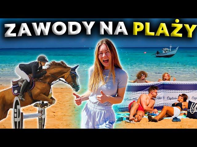 LONŻOWAŁAM OJCA PRIMY! | Jak wyglądają ZAWODY NA PLAŻY | CAVALIADA ŚWINOUJŚCIE