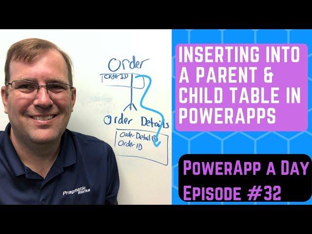 Using the Patch Command in Power Apps for Parent Child Table Inserts [Episode 32]