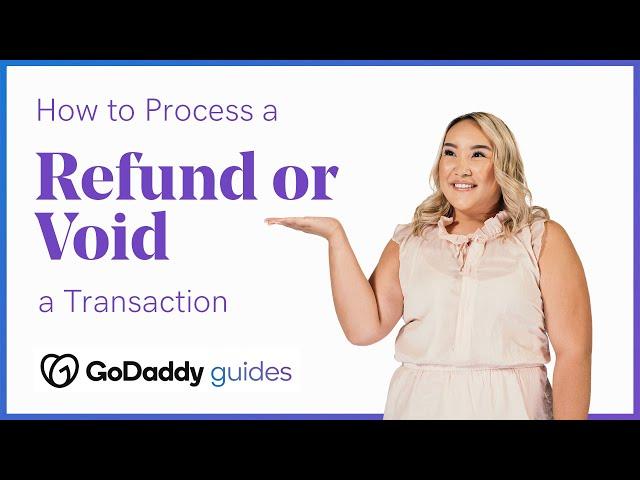 How to Process a Refund or Void a Transaction with the GoDaddy Mobile App