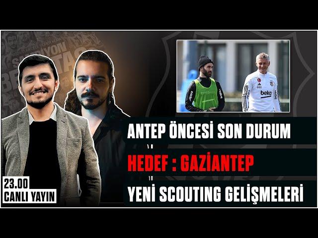 Antep Öncesi Son Durum | Yeni Scouting Gelişmeleri | Beşiktaş Haberleri | #beşiktaş #bjk #karakartal