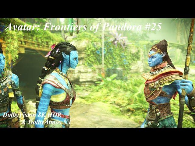 #25 Avatar: Frontiers of Pandora ( 8K HDR ) 『アバター：フロンティア・オブ・パンドラ』
