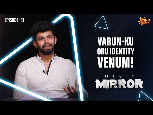 My god is my uncle! - Varun | Magic Mirror | EP -11 | Sun Music