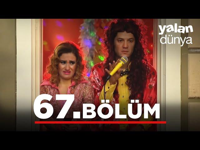 Yalan Dünya 67. Bölüm