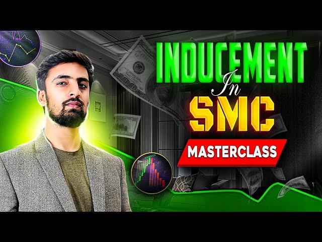 How to find perfect inducement? SMC masterclass