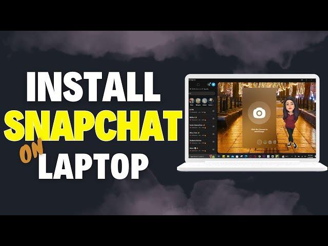 How To Install Snapchat On Laptop | Snapchat Desktop App | 2024