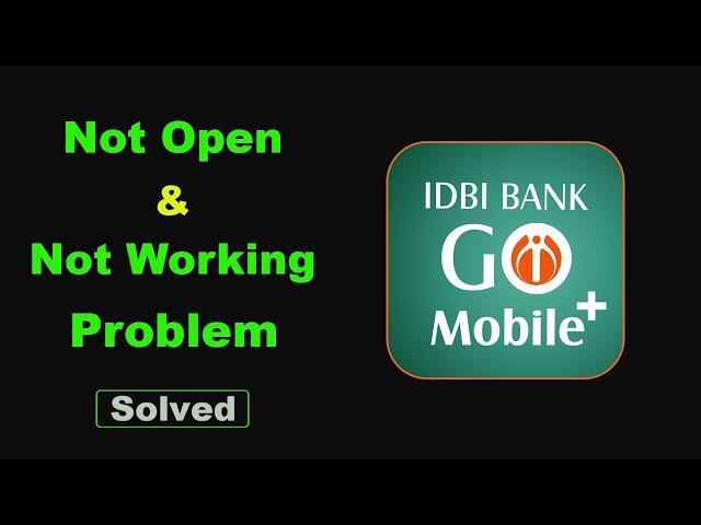 Fix IDBI Bank GO Mobile App Not Working / Loading / Not Open Problem Solutions in Android Phone