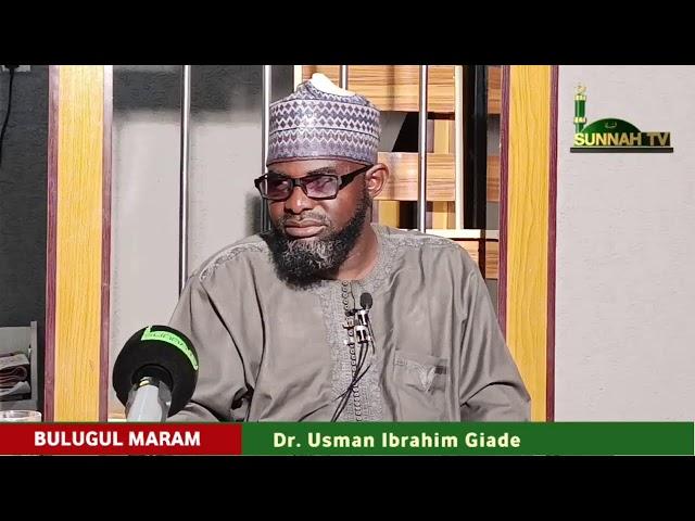 BULUGUL MARAM ||DR USMAN IBRAHIM GIADE||